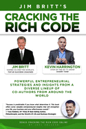 Cracking the Rich Code Vol 2: Powerful entrepreneurial strategies and insights from a diverse lineup up coauthors from around the world