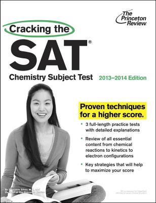 Cracking the SAT Chemistry Subject Test - Silver, Theodore, M.D.