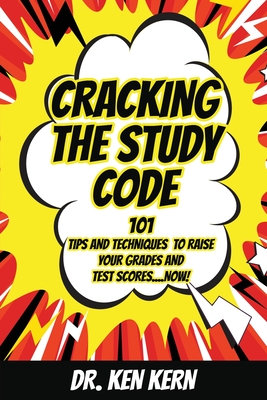 Cracking the Study Code - Kern, Ken, Dr.