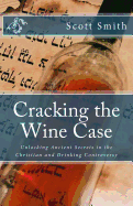 Cracking the Wine Case: Unlocking Ancient Secrets in the Christian and Drinking Controversy