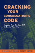 Cracking Your Congregation's Code: Mapping Your Spiritual DNA to Create Your Future