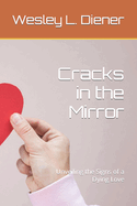 Cracks in the Mirror: Unveiling the Signs of a Dying Love