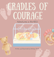 Cradles of Courage: Adventures in the NICU