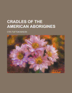 Cradles of the American Aborigines