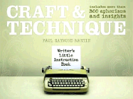 Craft and Technique: Includes More Than 300 Aphorisms and Insights