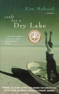 Craft For A Dry Lake - Mahood, Kim