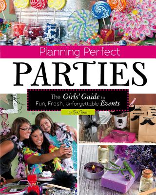 Craft it Yourself Planning Perfect Parties the Girls Guide to Fun, Fresh, Unforgettable Events - Jones, ,Jen