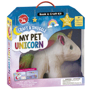 Craft & Snuggle: My Pet Unicorn (Klutz Junior)