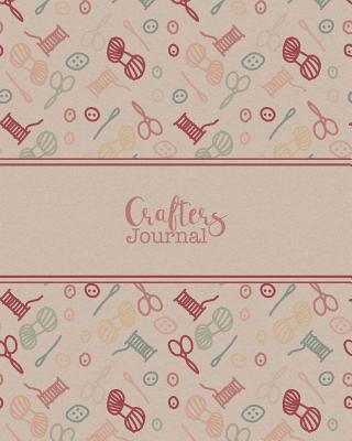 Crafters Journal: Business Planner / Organiser for Crafts & Hobbies Design Portfolio, Calculate Costs, Record Inventory, Track Projects & Plan New Ideas - Books, Just Plan