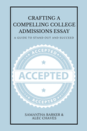 Crafting a Compelling College Admissions Essay: A Guide to Stand Out and Succeed