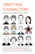 Crafting Characters: Character Analysis For Film & TV