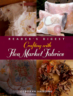 Crafting with Flea Market Fabrics - Harding, Deborah (Introduction by)
