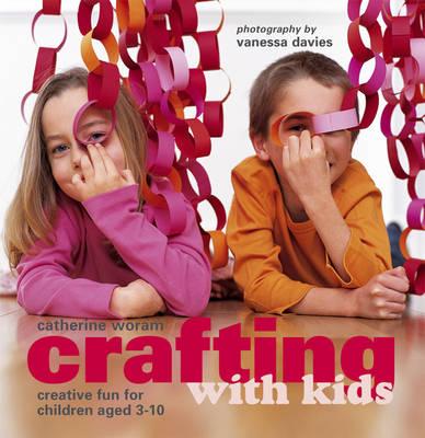 Crafting with Kids - Catherine Woram