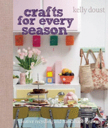 Crafts for Every Season: Creative Recycling and Handmade Treasures