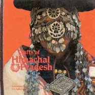 Crafts of Himachal Pradesh - Gupta, R K (Photographer), and Aryan, Subhashini