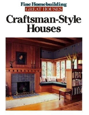 Craftsman-Style Houses - Fine Homebuilding (Editor)