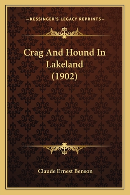 Crag and Hound in Lakeland (1902) - Benson, Claude Ernest