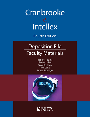 Cranbrooke v. Intellex: Faculty Materials - Burns, Robert P, and Lubet, Steven, and Rushton, Terre