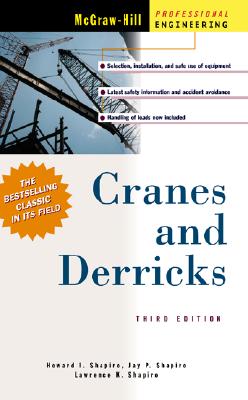 Cranes and Derricks - Shapiro, Howard I, and Shapiro, Jay P, and Shapiro, Lawrence K