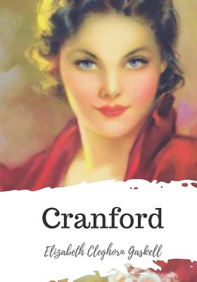 Cranford - Gaskell, Elizabeth Cleghorn