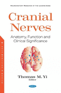 Cranial Nerves: Anatomy, Function and Clinical Significance