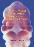 Craniofacial Development, Growth and Evolutions