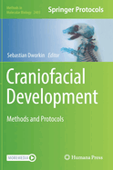 Craniofacial Development: Methods and Protocols