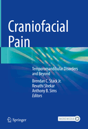 Craniofacial Pain: Temporomandibular Disorders and Beyond