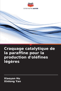 Craquage catalytique de la paraffine pour la production d'olfines lgres