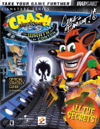 Crash Bandicoot the Wrath of Cortex: Official Strategy Guide - Mooney, Shane