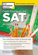 Crash Course for the Sat, 6th Edition: Your Last-Minute Guide to Scoring High