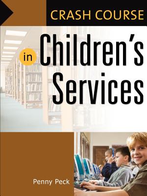 Crash Course in Children's Services - Peck, Penny