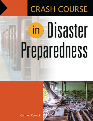 Crash Course in Disaster Preparedness - Cowick, Carmen