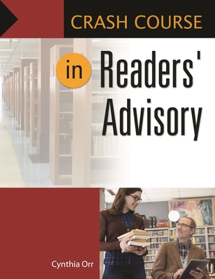 Crash Course in Readers' Advisory - Orr, Cynthia