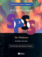 Crash Course in SPSS for Windows Version 10 and 11 - Corston, Rod, and Colman, Andrew