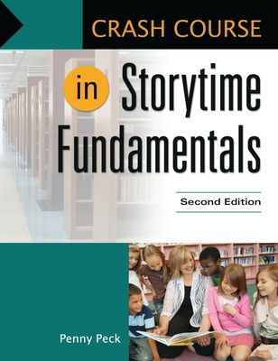 Crash Course in Storytime Fundamentals - Peck, Penny