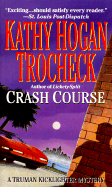Crash Course - Trocheck, Kathy Hogan