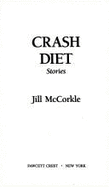 Crash Diet: Stories - McCorkle, Jill