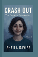Crash Out: The Burnout Generation