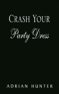 Crash Your Party Dress