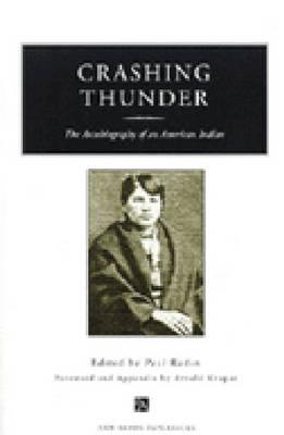 Crashing Thunder: The Autobiography of an American Indian - Radin, Paul