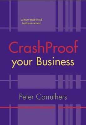 Crashproof Your Business - Carruthers, Peter
