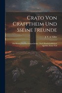 Crato Von Crafftheim Und Sseine Freunde: Ein Beitrag Zur Kirchengeschichte: Nach Handschriftlichen Quellen, Erster Teil