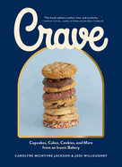 Crave: Cupcakes, Cakes, Cookies, and More from an Iconic Bakery