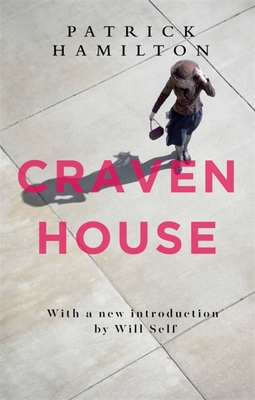 Craven House - Hamilton, Patrick, and Self, Will (Introduction by)
