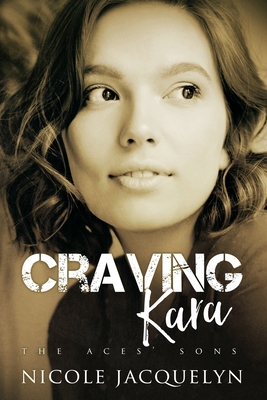 Craving Kara - Jacquelyn, Nicole