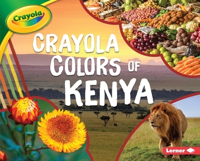 Crayola (R) Colors of Kenya - Schuh, Mari C