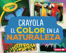 Crayola (R) El Color En La Naturaleza (Crayola (R) Color in Nature)