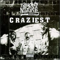 Craziest - Naughty by Nature