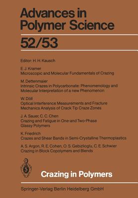 Crazing in Polymers - Kausch, H H (Editor), and Argon, A S (Contributions by), and Chen, C C (Contributions by)